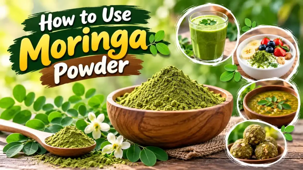 How to use moringa powder in everyday drinks and foods